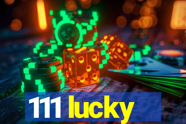 111 lucky